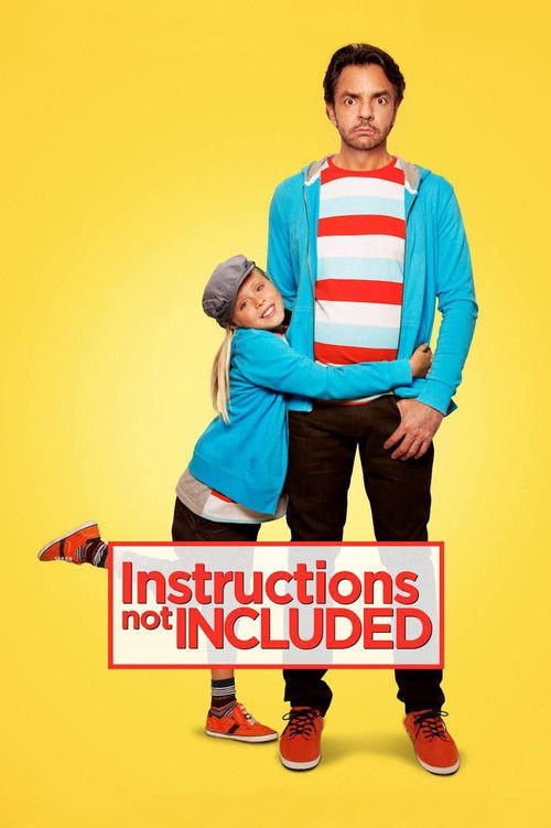 The poster features a man and a child against a vibrant yellow background, creating a cheerful and playful atmosphere. The man wears a blue jacket over a striped shirt, while the child is dressed in a blue outfit with red shoes. The title "Instructions Not Included" is prominently displayed in bo...