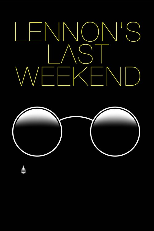 Lennon's Last Weekend poster
