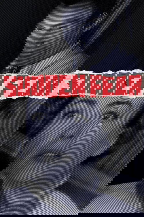 The poster features a dramatic black-and-white image of two characters, one with a concerned expression and the other with a serious gaze. The title "Sudden Fear" is prominently displayed in bold red letters against a dark background, evoking suspense and tension.