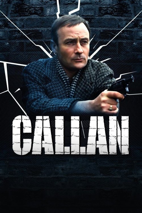 The poster features a man in a dark suit holding a gun against a cracked brick wall, evoking a tense, noir atmosphere. The bold, white title "CALLAN" dominates the lower portion, emphasizing the show's gritty, action-packed nature.