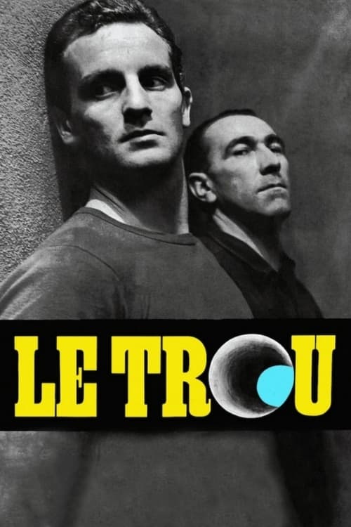 This black-and-white poster features two men in a somber, contemplative mood. The title "LE TROU" is prominently displayed in bold yellow letters against a dark background, with a distinctive blue circle replacing the "U." The overall composition evokes a sense of mystery and introspection.