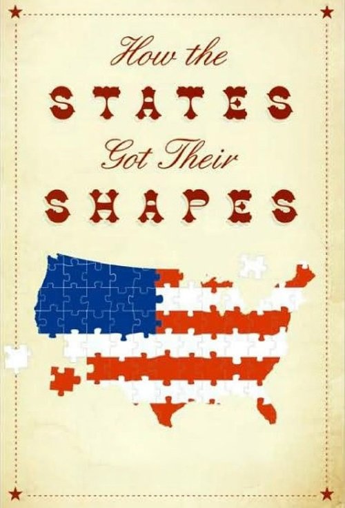 The poster features a vintage-style map of the United States made of puzzle pieces, with the states colored in red, white, and blue. The title "How the States Got Their Shapes" is written in a playful, handwritten font. The overall mood is nostalgic and humorous, suggesting a lighthearted explora...