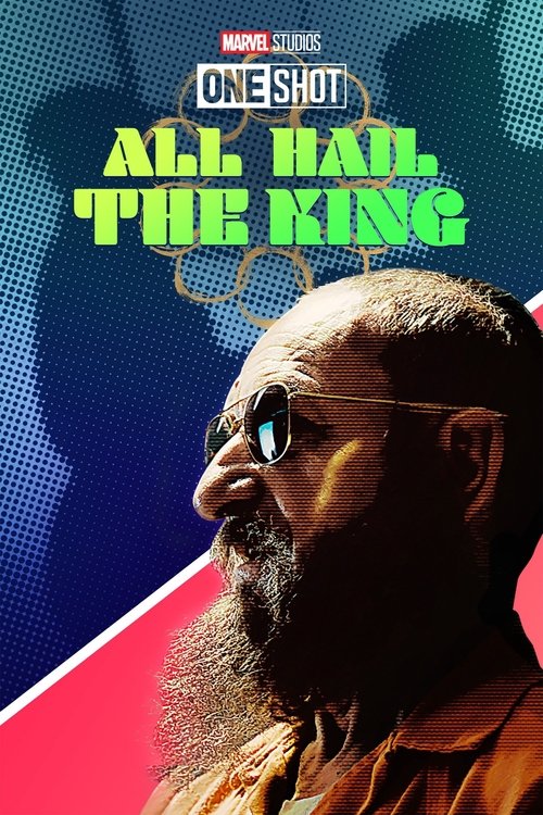 The poster features a rugged, bearded man in sunglasses, exuding confidence against a vibrant red and blue background. The bold title "All Hail the King" in green letters suggests a powerful, heroic narrative. The overall mood is one of strength and anticipation, hinting at an epic story.