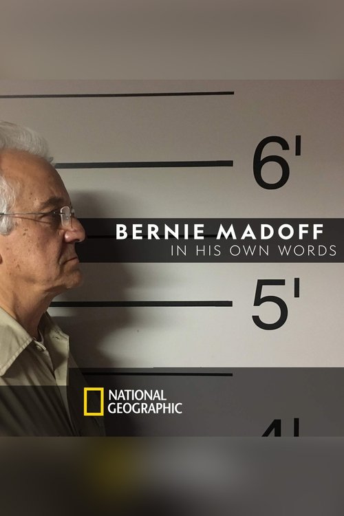 The poster features a somber portrait of Bernie Madoff, a man with white hair and glasses, set against a muted gray background. The National Geographic logo is visible in the bottom left corner. The overall mood is serious and reflective, suggesting a documentary-style narrative about the man's l...
