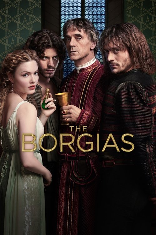 The Borgias poster features four elegantly dressed characters in period costumes, exuding mystery and intrigue. The muted tones of the dresses and the sepia background create a timeless atmosphere, while the golden title text adds a touch of luxury and intrigue.