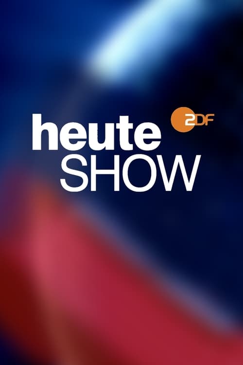 The poster features the bold "heute SHOW" text against a dynamic background of deep blue and vibrant red hues, evoking a sense of energy and modernity.