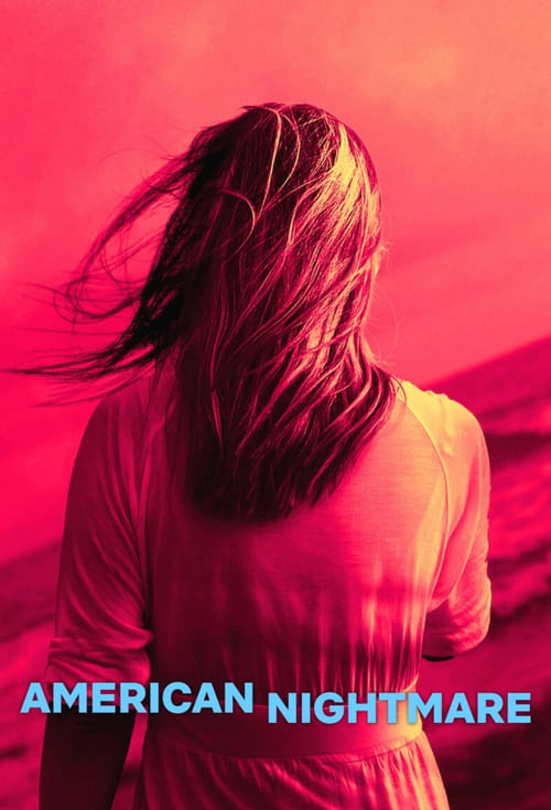 The poster features a woman with her back turned, her hair blowing in the wind against a vibrant pink and red backdrop. The title "AMERICAN NIGHTMARE" appears in bold blue letters at the bottom, evoking a sense of mystery and suspense.