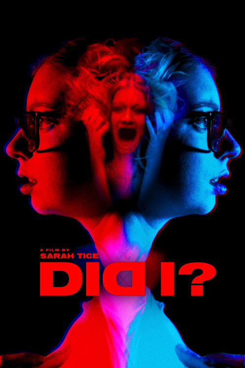 The poster features two women in profile, their faces split between red and blue hues, creating a surreal and intense atmosphere. The bold red text "DID I?" dominates the lower portion, suggesting a provocative or shocking narrative. The dark background enhances the dramatic and mysterious tone o...