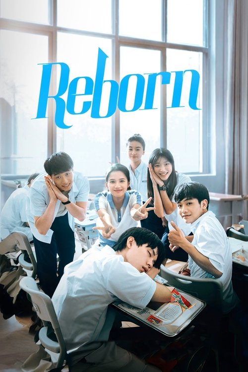 The poster features a group of diverse students in a classroom setting, with vibrant blue text reading "Reborn" prominently displayed. The mood is energetic and youthful, capturing the essence of a school reunion or celebration.