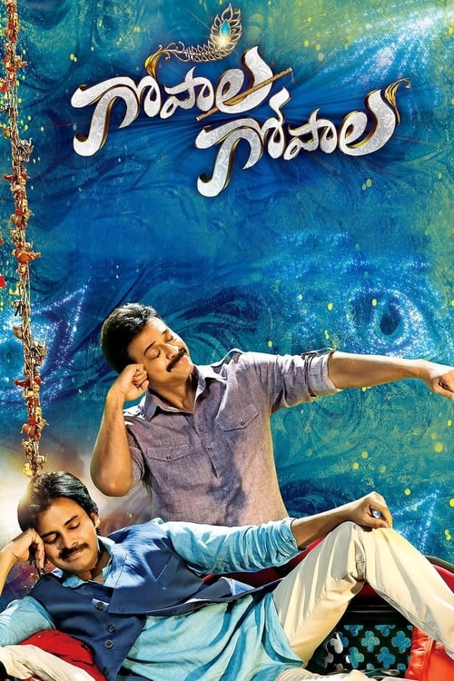 The poster features two characters in a dreamy, ethereal setting with swirling blue and green hues. The man in the foreground, wearing a blue shirt, appears relaxed while the man behind him, in a purple shirt, seems to be in deep thought or contemplation. The title "Gopala Gopala" is elegantly wr...