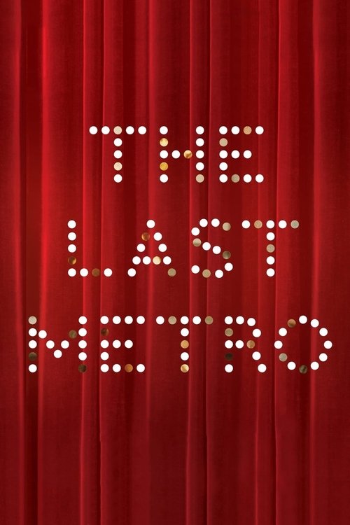 The poster features a rich red curtain backdrop, with the title "THE LAST METRO" displayed in white lettering made of small dots, evoking a sense of mystery and intrigue.