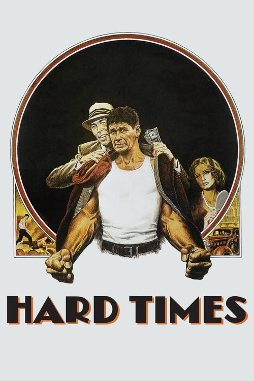 This movie poster features a gritty, noir-style illustration of a man in a white tank top and leather jacket, surrounded by other characters in a dramatic, dark atmosphere. The bold, capitalized text "HARD TIMES" anchors the composition, conveying a sense of hardship and struggle. The overall moo...