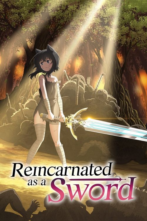 The poster features a young woman with dark hair wielding a glowing sword in a mystical forest setting. The warm golden light contrasts with the cool blue tones of the sword, creating a dramatic and magical atmosphere. The title "Reincarnated as a Sword" is prominently displayed in bold, stylized...
