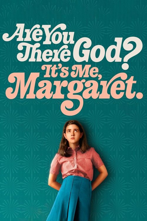 The poster features a young woman with brown hair and a pink top against a teal background, exuding a nostalgic, slightly melancholic mood. The title, "Are You There God? It's Me, Margaret," is prominently displayed in playful, white lettering, evoking a sense of mystery and intrigue.