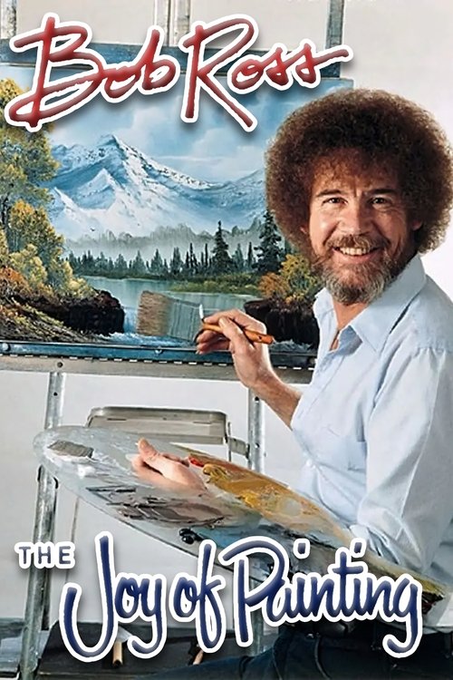 The poster features Bob Ross, a cheerful man with a beard and curly hair, painting a serene mountain landscape. The warm, inviting colors of his white shirt and the soft, dreamy hues of the painting evoke a peaceful, joyful mood.