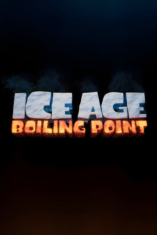 Ice Age: Boiling Point poster