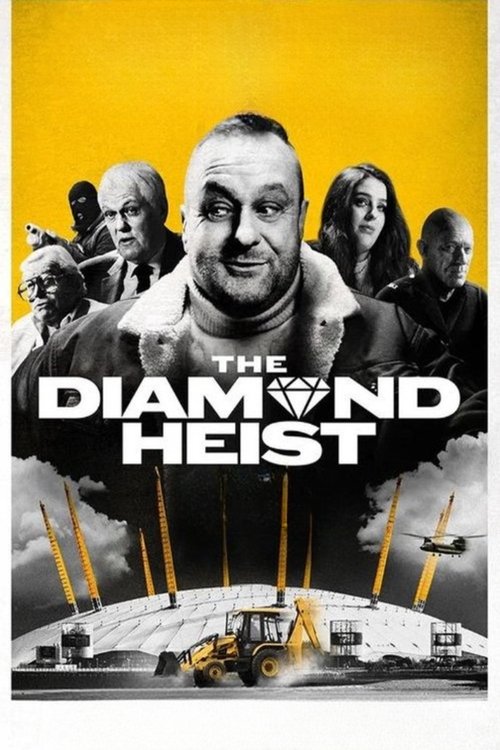 The poster features a central man in a leather jacket against a yellow background, with other characters surrounding him. Bold white text reads "THE DIAMOND HEIST" in a distressed font. The scene suggests a high-stakes heist with dramatic lighting and a gritty atmosphere.