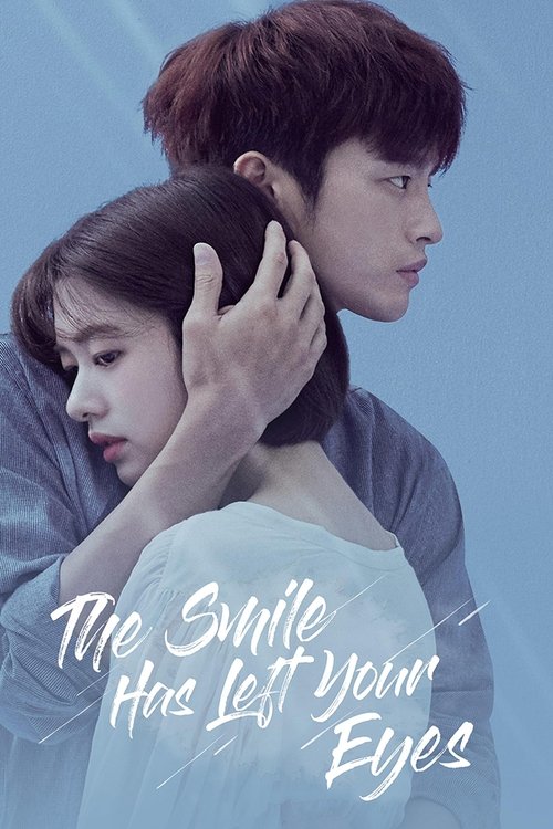 The poster features a tender moment between a young man and woman, with the man gently holding the woman's head. The soft blue background creates a dreamy atmosphere, while the white text at the bottom reads "The Smile Has Left Your Eyes," hinting at a romantic or emotional story.