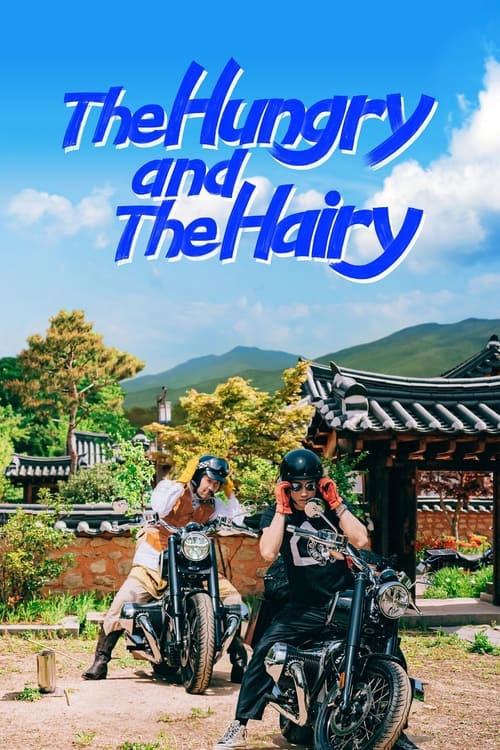 The Hungry and the Hairy poster features three riders on motorcycles against a vibrant blue sky with fluffy white clouds. The scene is set in a picturesque Japanese-style village with traditional architecture and lush greenery. The mood is adventurous and energetic, capturing the thrill of explor...