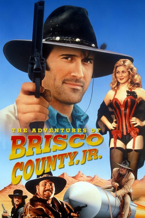 The poster features a cowboy holding a gun, with a woman in a red corset and boots standing beside him. The title "The Adventures of Brisco County, Jr." is prominently displayed in bold yellow letters. The background is a bright blue sky, evoking a classic Western atmosphere.