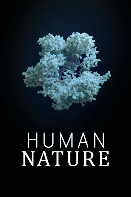 The poster features a hauntingly beautiful coral-like structure against a dark background, symbolizing the complex interplay between humanity and nature. The stark white text "HUMAN NATURE" contrasts sharply with the ethereal, pale blue tones, evoking a sense of melancholy and introspection.