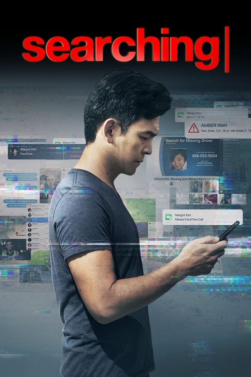 The poster features a man in a dark t-shirt holding a smartphone, surrounded by floating digital screens and data streams. The title "Searching" is prominently displayed in bold red letters at the top. The overall mood is mysterious and futuristic, suggesting a sci-fi or thriller genre.
