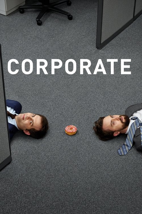 The poster features two men lying on a gray carpet, their heads tilted back in exhaustion. A small orange donut sits between them, symbolizing the mundane yet relatable nature of corporate life. The bold white text "CORPORATE" dominates the center, emphasizing the theme of relentless work.