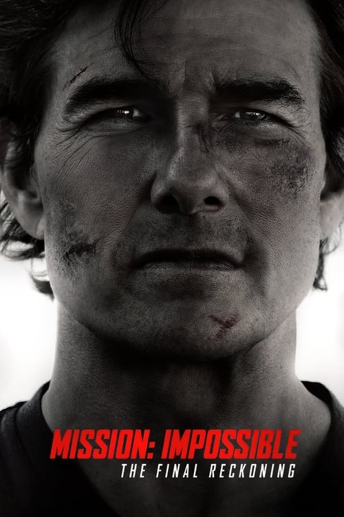 The poster features a gritty, black-and-white close-up of a man with visible dirt and scratches on his face, conveying a sense of hardship and struggle. The bold red title "MISSION: IMPOSSIBLE" stands out against the stark background, while the subtitle "THE FINAL RECKONING" adds a dramatic, omin...