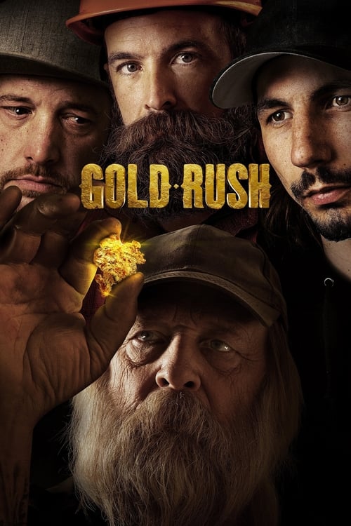 This poster features four rugged men in 19th-century attire, including hats and long beards, exuding a gritty, adventurous mood. The warm, golden hues of the title "Gold Rush" contrast with the dark, moody background, evoking themes of exploration and wealth.