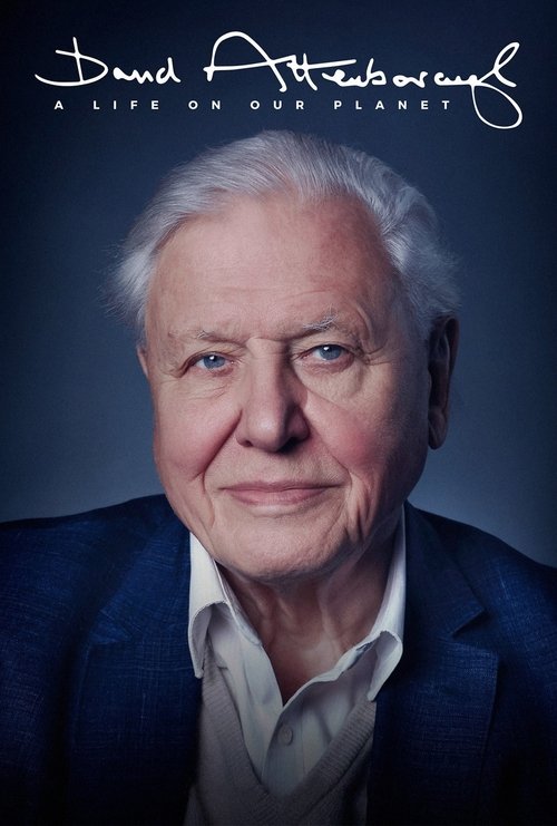 This movie poster features a serene portrait of David Attenborough, his white hair and gentle smile against a deep blue background. The elegant script title and the tagline "A Life on Our Planet" evoke a sense of reverence and natural beauty.