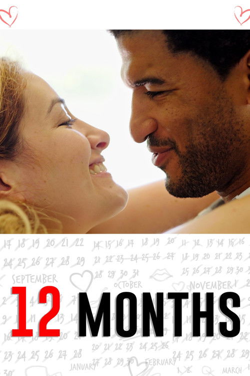 The poster features a tender moment between a man and woman, their faces close together in a romantic embrace. The warm, soft lighting enhances the intimate and loving atmosphere, while the bold red "12 MONTHS" text draws attention to the film's title.