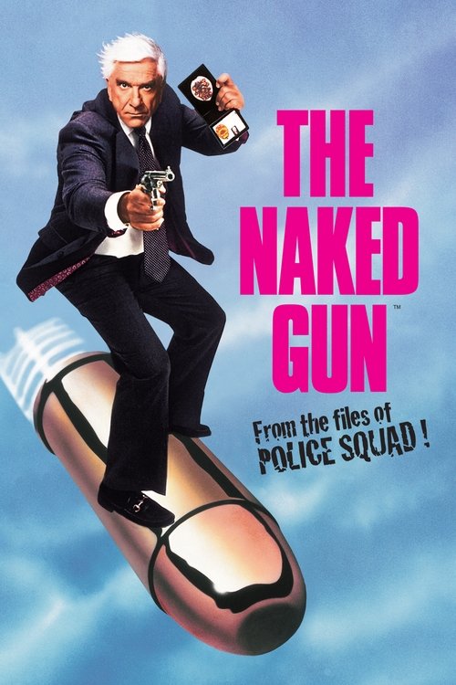 The poster features a man in a black suit riding a skateboard, holding a gun and a bottle of champagne. The background is a bright blue sky, and the title "THE NAKED GUN" is written in bold pink letters. The overall mood is humorous and adventurous.