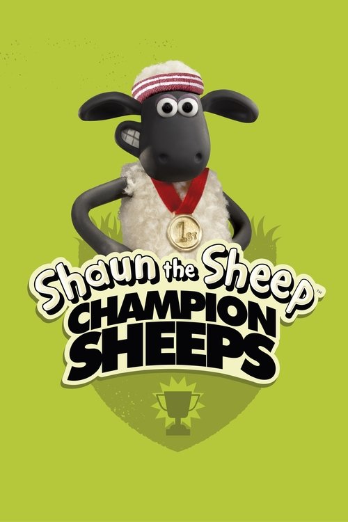 The poster features Shaun the Sheep, a cheerful black sheep wearing a red and white striped hat and a medal, standing against a vibrant green background. The bold, playful text announces "Shaun the Sheep Champion Sheeps," with a trophy icon beneath. The cheerful, energetic mood reflects the show'...