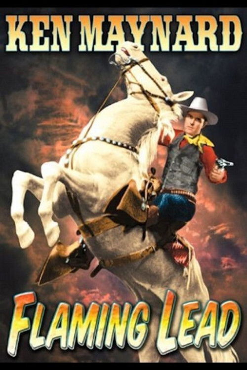 The poster features a cowboy on a galloping horse against a fiery, dramatic backdrop. The cowboy wears a cowboy hat and a vest, holding a rifle. The title "Flaming Lead" is prominently displayed in bold, fiery yellow letters. The overall mood is intense and adventurous, capturing the spirit of th...