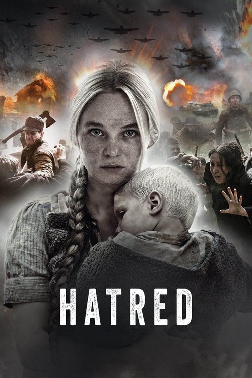 The poster features a central woman with braided hair, surrounded by soldiers in a war-torn battlefield. Explosions and smoke fill the background, conveying chaos and destruction. The title "HATRED" is prominently displayed in bold white letters, emphasizing the film's intense theme of hatred and...
