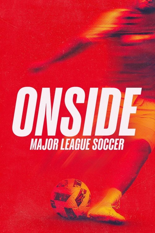 The poster features a blurred soccer player in mid-action against a vibrant red background, with the title "ONSIDE" prominently displayed in bold white letters. The dynamic motion and energetic composition evoke excitement and intensity, capturing the essence of Major League Soccer.