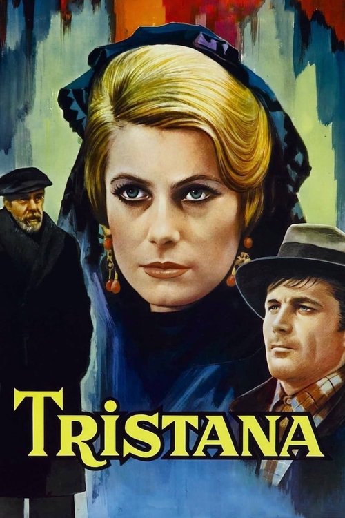 The poster features a striking blonde woman in a blue dress against a colorful, dreamy background. Two men, one in a hat and another in a suit, look on with serious expressions. The title "Tristana" is boldly displayed in yellow at the bottom. The overall mood is mysterious and dramatic, hinting ...